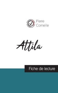 bokomslag Attila de Corneille (fiche de lecture et analyse complete de l'oeuvre)