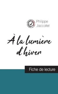 bokomslag A la lumiere d'hiver de Philippe Jaccottet (fiche de lecture et analyse complete de l'oeuvre)