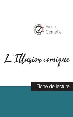 Pierre Corneille - L'Illusion comique de Pierre Corneille (fiche de lecture et analyse complète de l'oeuvre), Häftad