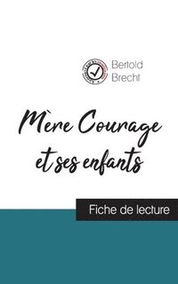 bokomslag Mre Courage et ses enfants de Bertold Brecht (fiche de lecture et analyse complte de l'oeuvre)