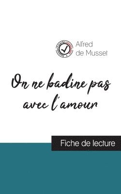 bokomslag On ne badine pas avec l'amour de Alfred de Musset (fiche de lecture et analyse complete de l'oeuvre)