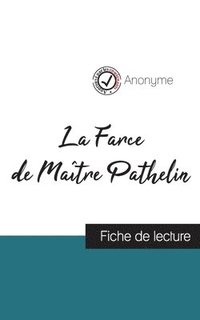 bokomslag La Farce de Maitre Pathelin (fiche de lecture et analyse complete de l'oeuvre)