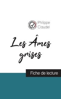 bokomslag Les Ames grises de Philippe Claudel (fiche de lecture et analyse complete de l'oeuvre)