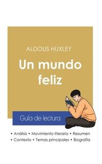 bokomslag Guía de lectura Un mundo feliz de Aldous Huxley (análisis literario de referencia y resumen completo)