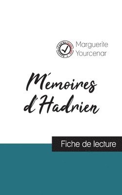 Marguerite Yourcenar - Mémoires d'Hadrien de Marguerite Yourcenar (fiche de lecture et analyse complète de l'oeuvre), Häftad
