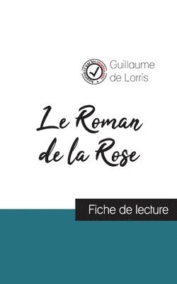 Guillaume de Lorris, Guillaume De Lorris - Roman de la Rose de Guillaume de Lorris (fiche de lecture et analyse complète de l'oeuvre), Häftad
