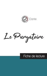 bokomslag Le Purgatoire dans La Divine comedie de Dante (fiche de lecture et analyse complete de l'oeuvre)