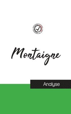 Montaigne (etude et analyse complete de sa pensee) 1