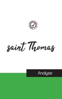 Saint Thomas, saint Thomas - saint Thomas (étude et analyse complète de sa pensée), Häftad