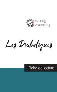 bokomslag Les Diaboliques de Barbey d'Aurevilly (fiche de lecture et analyse complete de l'oeuvre)