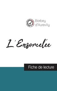 bokomslag L'Ensorcelee de Barbey d'Aurevilly (fiche de lecture et analyse complete de l'oeuvre)