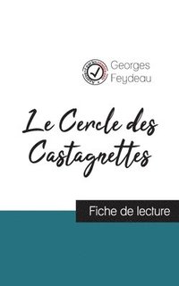 bokomslag Le Cercle des Castagnettes de Georges Feydeau (fiche de lecture et analyse complte de l'oeuvre)