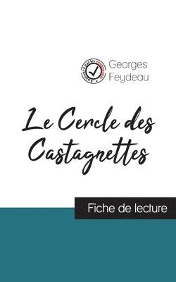 bokomslag Cercle des Castagnettes de Georges Feydeau (fiche de lecture et analyse complète de l'oeuvre)