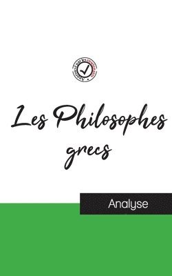 Les Philosophes grecs (etude et analyse complete de leurs pensees) 1