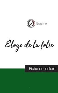bokomslag Éloge de la folie de Erasme (fiche de lecture et analyse complète de l'oeuvre)