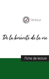 bokomslag De la brievete de la vie de Seneque (fiche de lecture et analyse complete de l'oeuvre)