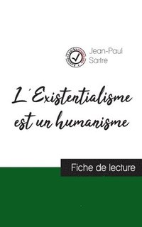 bokomslag L'Existentialisme est un humanisme de Jean-Paul Sartre (fiche de lecture et analyse complte de l'oeuvre)
