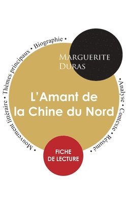 Marguerite Duras - Fiche de lecture L'Amant de la Chine du Nord de Marguerite Duras (Étude intégrale), Häftad