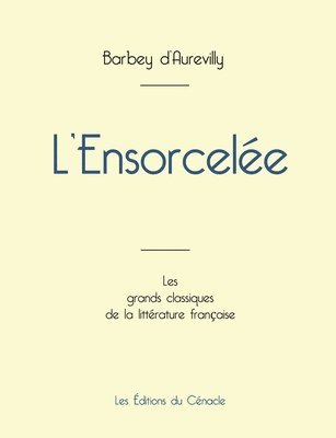 bokomslag L'Ensorcele de Barbey d'Aurevilly (dition grand format)