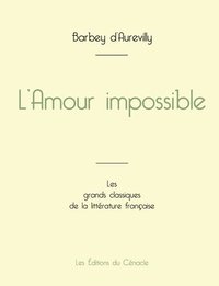 bokomslag L'Amour impossible de Barbey d'Aurevilly (dition grand format)