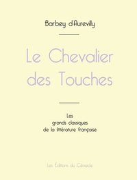 bokomslag Le Chevalier des Touches de Barbey d'Aurevilly (dition grand format)