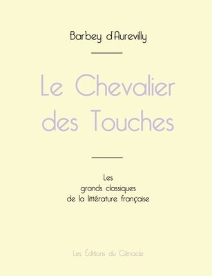 bokomslag Le Chevalier des Touches de Barbey d'Aurevilly (dition grand format)