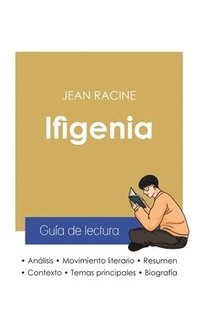 bokomslag Gua de lectura Ifigenia de Jean Racine (anlisis literario de referencia y resumen completo)