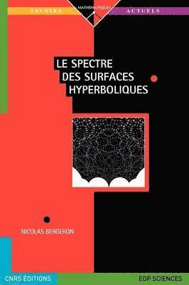 Nicolas Bergeron - spectre des surfaces hyperboliques, Häftad