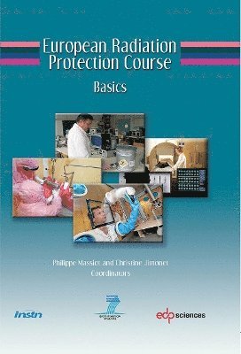 Philippe Massiot, Christine Jimonet, Philippe Massiot, Christine Jimonet - European Radiation Protection Course, Inbunden