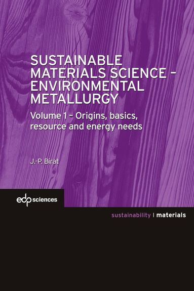 Jean-Pierre Birat - Sustainable Materials Science - Environmental Metallurgy, Häftad