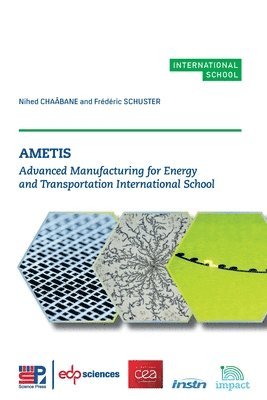bokomslag Ametis: Advanced Manufacturing for Energy and Transportation International School
