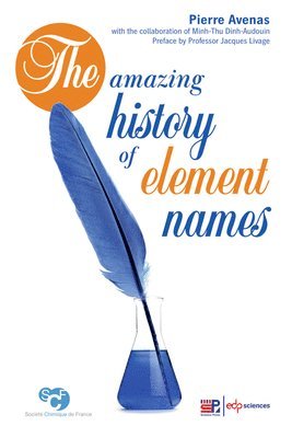 Pierre Avenas, Pierre, Avenas, Minh-Thu, Dinh-Audouin - amazing history of element names, Häftad