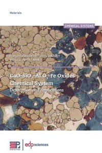 bokomslag Cao-Sio2-Ai2o3-Fe Oxides Chemical System: Description and Applications