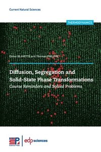 bokomslag Diffusion, Segregation and Solid-State Phase Transformations