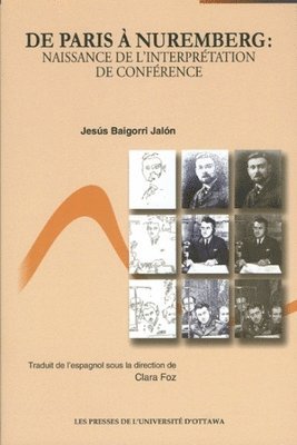 Jesús Baigorri Jalón - de Paris À Nuremberg: Naissance de l'Interpretation de Conférence, Häftad