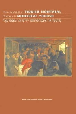 bokomslag New Readings of Yiddish Montreal - Traduire le Montral yiddish