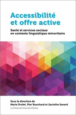 Marie Drolet, Pier Bouchard, Jacinthe Savard - Accessibilité et offre active, Häftad