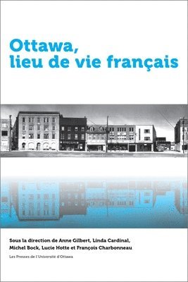 Anne Gilbert, Linda Cardinal, Michel Bock, Lucie Hotte, François Charbonneau - Ottawa, lieu de vie français, Häftad. Tillgänglighet: Lägg i varukorg