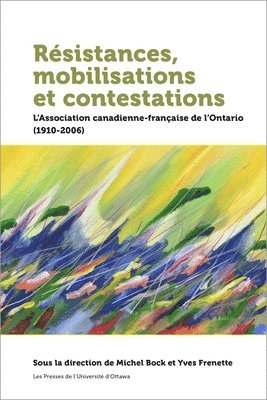 Michel Bock, Yves Frenette - Résistances, mobilisations et contestations, Häftad