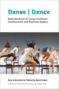 bokomslag Danse, enfermement et corps rsilients | Dance, Confinement and Resilient Bodies