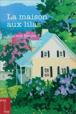 Maurice Henrie - La Maison Aux Lilas, Häftad