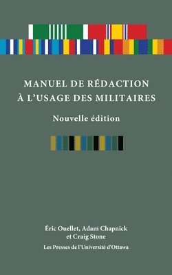 Eric Ouellet, Adam Chapnick - Manuel de Rédaction À l'Usage Des Militaires, Nouvelle Édition, Häftad. Tillgänglighet: Lägg i varukorg