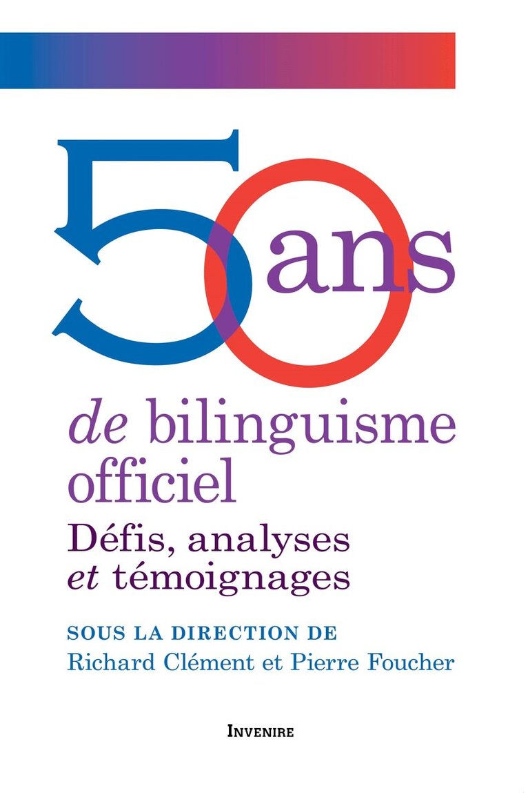 Richard Clément, Pierre Foucher - 50 ans de bilinguisme officiel, Häftad