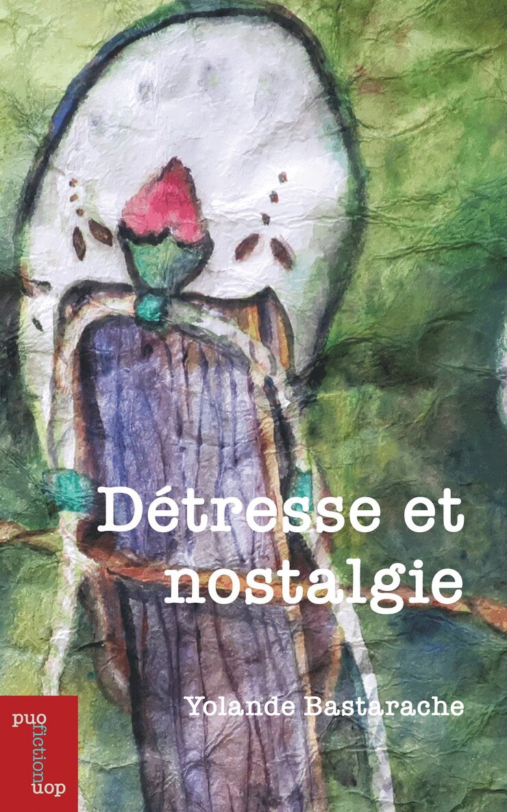 Yolande Bastarache - Détresse et nostalgie, Häftad