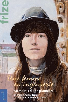 Monique Aubry-Frize - Une femme en ingénierie, Häftad