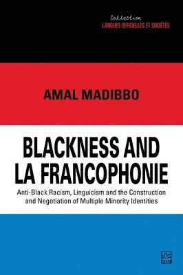 bokomslag Blackness and La Francophonie