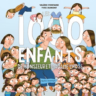 Les 1000 Enfants de Monsieur Et Madame Chose 1