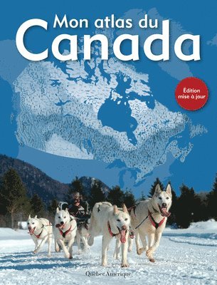 bokomslag Mon Atlas Du Canada