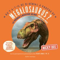 bokomslag Qu'y A-T-Il de Si Génial À Propos de Megalosaurus?