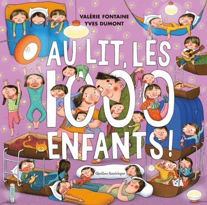 Au Lit, Les 1000 Enfants!